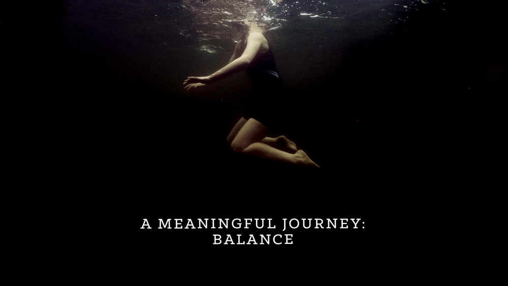 A Meaningful Journey Part 04: Balance