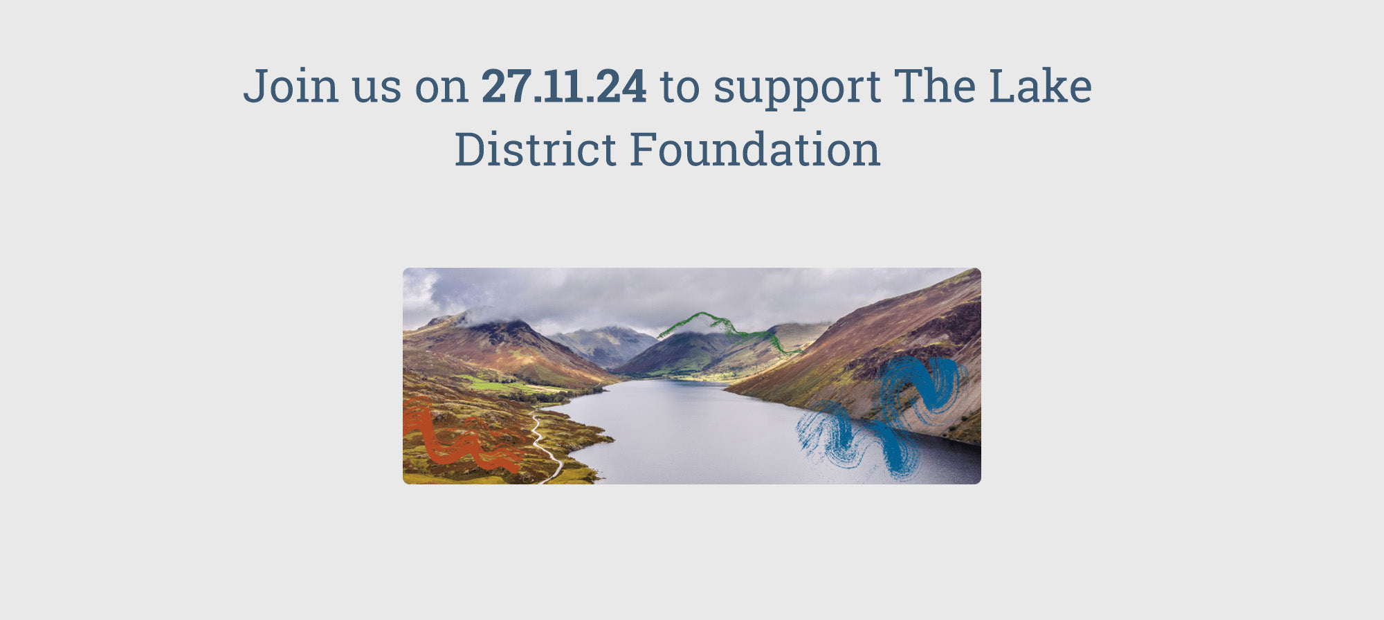 Join us on 27.11.24 to support The Lake District Foundation